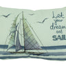 "Let Your Dreams Set Sail" Sailboat Pillow 17"H x 12"L - Evergreen Home and Floral