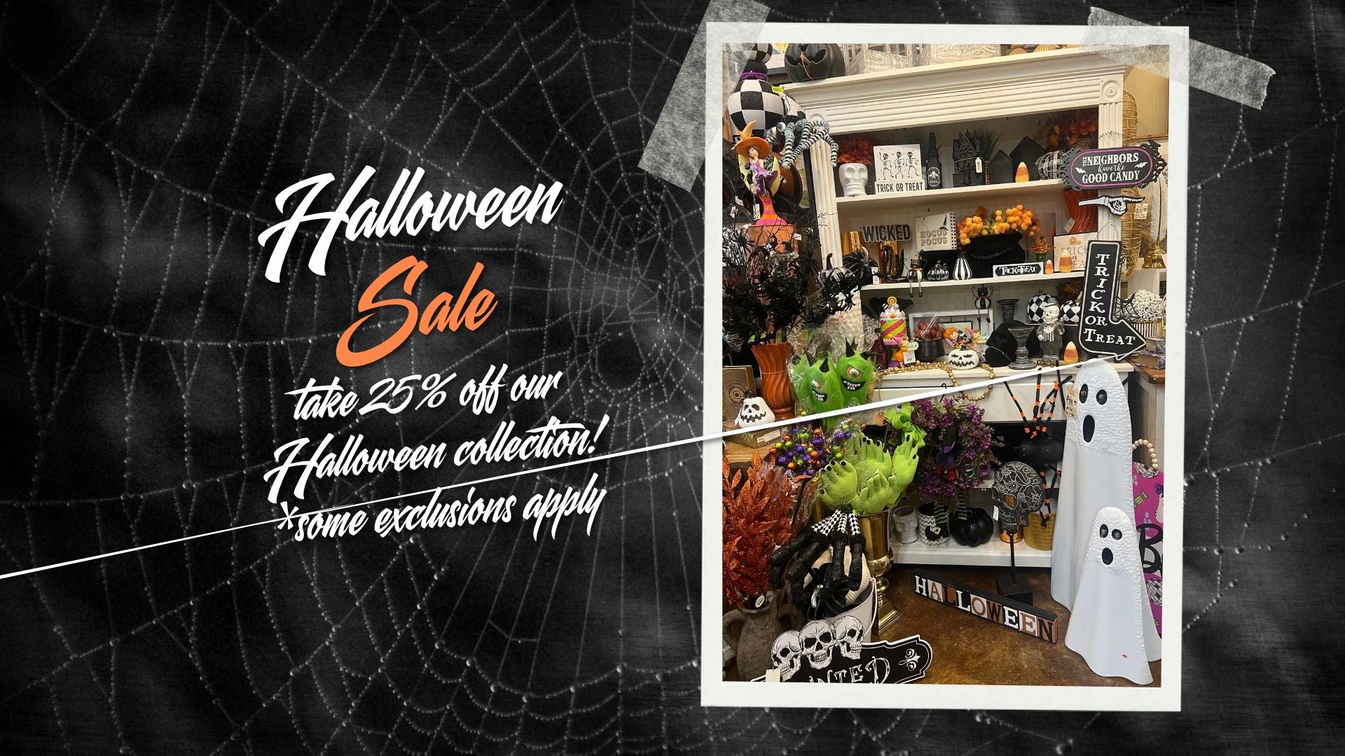 Halloween Sale — take 25% off our Halloween collection! Some exclusions apply.